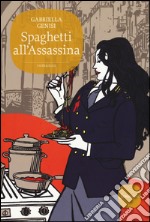 Spaghetti all'assassina libro