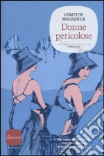 Donne pericolose libro