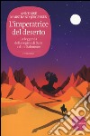 L'imperatrice del deserto. La leggenda della regina di Saba e di re Salomone libro