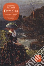 Demelza. La saga di Poldark libro