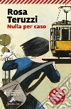 Nulla per caso libro