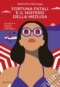 Fortuna fatali e il mistero della medusa libro