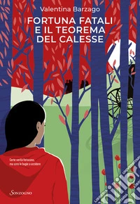 Fortuna Fatali e il teorema del calesse libro