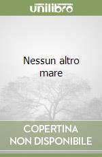 Nessun altro mare libro