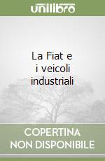 La Fiat e i veicoli industriali