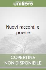 Nuovi racconti e poesie libro