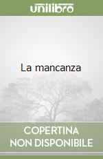 La mancanza libro