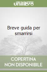 Breve guida per smarrirsi libro
