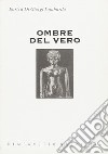 Ombre del vero libro di Di Giorgi Lombardo Enrica