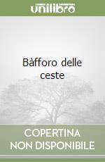 Bàfforo delle ceste