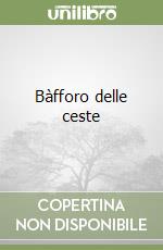 Bàfforo delle ceste libro