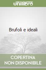 Brufoli e ideali libro