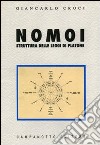 Nomoi. Struttura delle leggi di Platone libro di Croci Giancarlo