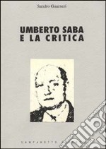 Umberto Saba e la critica libro