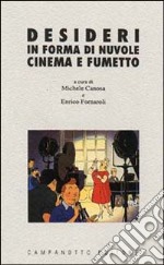 Desideri in forma di nuvole. Cinema e fumetto libro