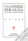 Canzoniere per Olga. Testo inglese a fronte libro