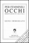 Per femminili occhi libro