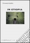 In Etiopia libro di Gentilini Fernando