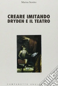 Creare imitando. Dryden e il teatro