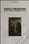 Viaggi d'inchiostro. Note su viaggi e letteratura in Italia libro