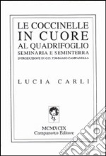 Le coccinelle in cuore al quadrifoglio libro