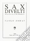 Sax divelti libro di Zorat Paolo