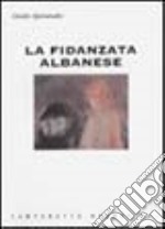 La fidanzata albanese libro