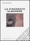 La fidanzata albanese libro