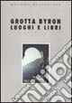 Grotta Bayron. Luoghi e libri