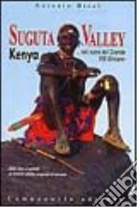 Suguta Valley. Kenya. Nel cuore del Grande Rift africano libro