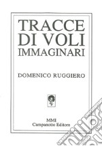 Tracce di voli immaginari libro