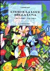 Lucio e la luce della luna libro