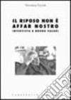 Il riposo non è affar nostro. Intervista a Bruno Vasari libro