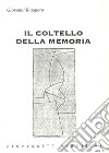 Il coltello della memoria libro