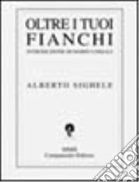 Oltre i tuoi fianchi libro