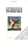 Cronologia del Novecento letterario russo libro di Cadorin Elisa