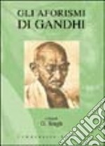 Gli aforismi di Gandhi libro