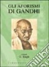 Gli aforismi di Gandhi libro di Singh Ghan