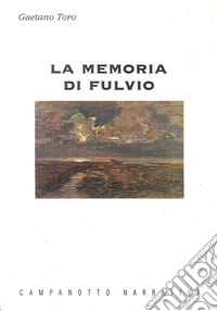 La memoria di Fulvio libro