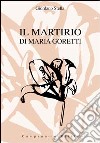 Il martirio di Maria Goretti libro
