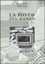 La post@ sul banco. Diario collettivo di scuola libro