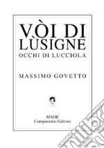 Vòi di Lùsigne-Occhi di lucciola libro