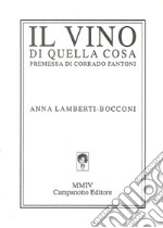 Il vino di quella cosa libro