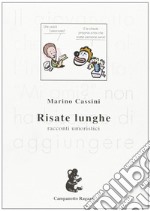 Risate lunghe. Racconti umoristici libro