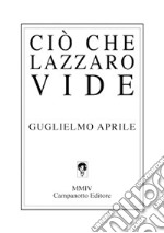 Ciò che Lazzaro vide libro