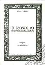 Il rosolio un piacere senza tempo libro