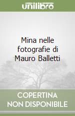 Mina nelle fotografie di Mauro Balletti libro