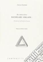 Le vent se lève. Baudelaire, Verlaine...