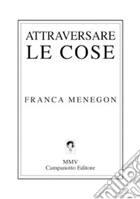 Attraversare le cose libro