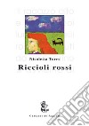 Riccioli rossi libro di Torre Nicoletta